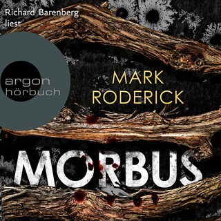 Morbus (Ungekürzt) als Hörbuch