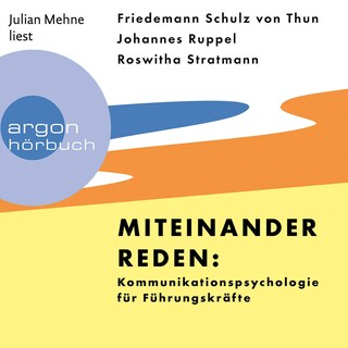 Miteinander reden: Kommunikationspsychologie für Führungskräfte als Hörbuch
