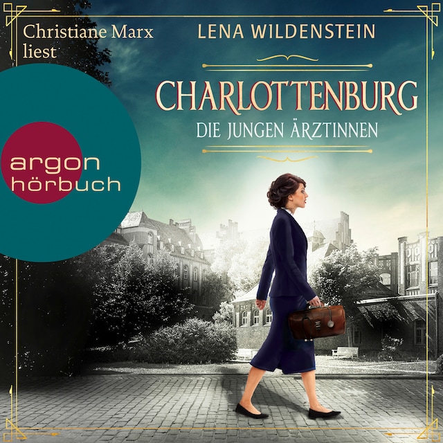 Book cover for Charlottenburg - Die jungen Ärztinnen (Ungekürzte Lesung)