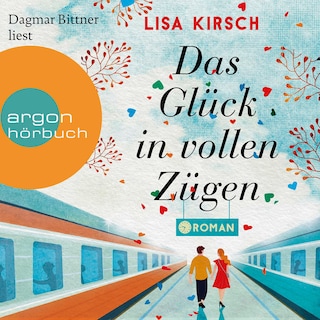 Das Glück in vollen Zügen als Hörbuch