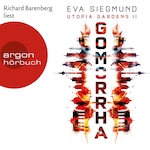Gomorrha - Utopia Gardens, Band 2 (Ungekürzte Lesung)