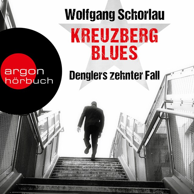 Book cover for Kreuzberg Blues - Denglers zehnter Fall - Dengler ermittelt, Band 10 (Ungekürzte Lesung)