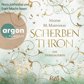 Die Tiermagierin – Scherbenthron als Hörbuch