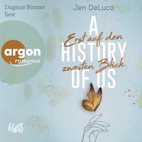 A History of Us - Erst auf den zweiten Blick - Willow-Creek-Reihe, Band 2 (Ungekürzt)
