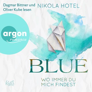 Blue - Wo immer du mich findest (Ungekürzte Lesung) als Hörbuch