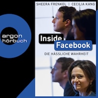 Inside Facebook - Die hässliche Wahrheit (Ungekürzt)