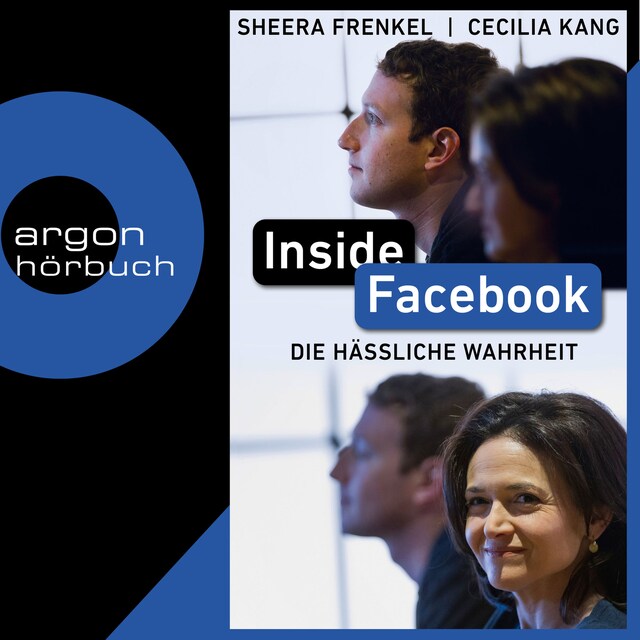 Kirjankansi teokselle Inside Facebook - Die hässliche Wahrheit (Ungekürzt)