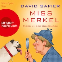 Miss Merkel: Mord in der Uckermark - Merkel Krimi, Band 1 (Ungekürzt)