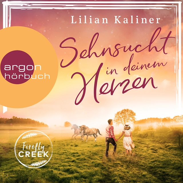 Book cover for Sehnsucht in deinem Herzen - Firefly-Creek-Serie, Band 1 (Ungekürzt)