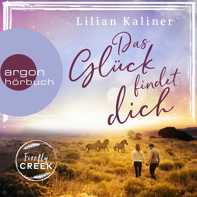 Book cover for Das Glück findet dich - Firefly-Creek-Serie, Band 2 (Ungekürzte Lesung)