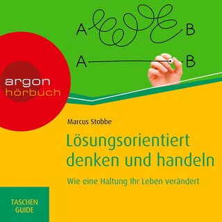 Lösungsorientiert denken und handeln als Hörbuch