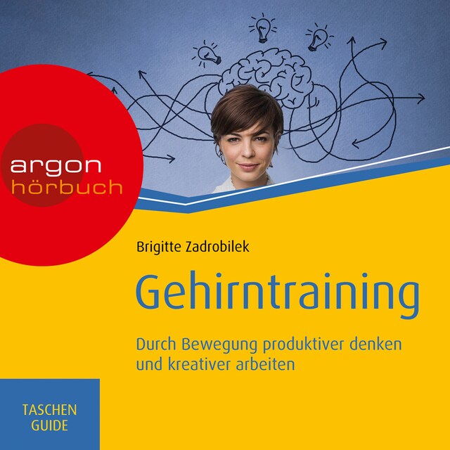 Boekomslag van Gehirntraining: Durch Bewegung produktiver denken und kreativer arbeiten - Haufe TaschenGuide (Ungekürzt)