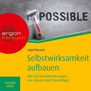 Selbstwirksamkeit aufbauen als Hörbuch