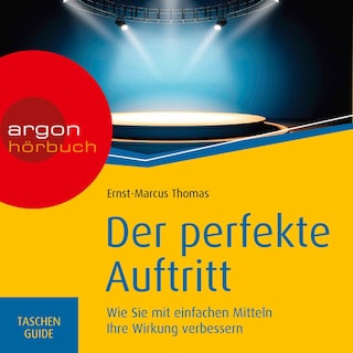 Der perfekte Auftritt als Hörbuch