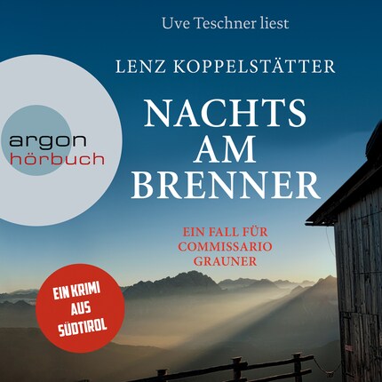 Nachts am Brenner - Commissario Grauner ermittelt, Band 3 (Ungekürzt) bookCoverFor