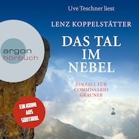 Das Tal im Nebel - Commissario Grauner ermittelt, Band 4 (Ungekürzt)