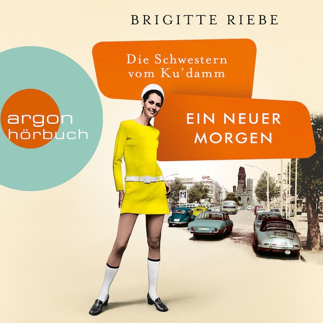 Couverture de livre pour Die Schwestern vom Ku'damm: Ein neuer Morgen - Die 50er-Jahre-Reihe, Band 4 (Ungekürzt)