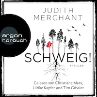 SCHWEIG! (Ungekürzt)