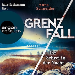 Grenzfall - Ihr Schrei in der Nacht - Jahn und Krammer ermitteln - Kriminalroman, Band 2 (Ungekürzte Lesung) als Hörbuch
