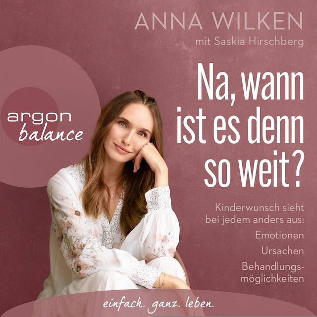 Bogomslag for Na, wann ist es denn so weit? - Kinderwunsch sieht bei jedem anders aus: Emotionen, Ursachen, Behandlungsmöglichkeiten (Gekürzt)