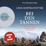 Bei den Tannen - Commissario Grauner ermittelt, Band 7 (Ungekürzte Lesung)