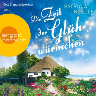 Die Zeit der Glühwürmchen als Hörbuch