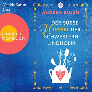 Der süße Himmel der Schwestern Lindholm als Hörbuch