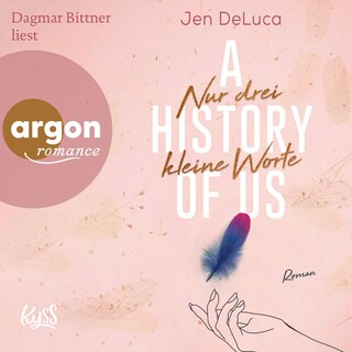 A History of Us − Nur drei kleine Worte als Hörbuch