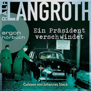 Ein Präsident verschwindet - Die Philipp-Gerber-Romane, Band 2 (Ungekürzte Lesung) als Hörbuch