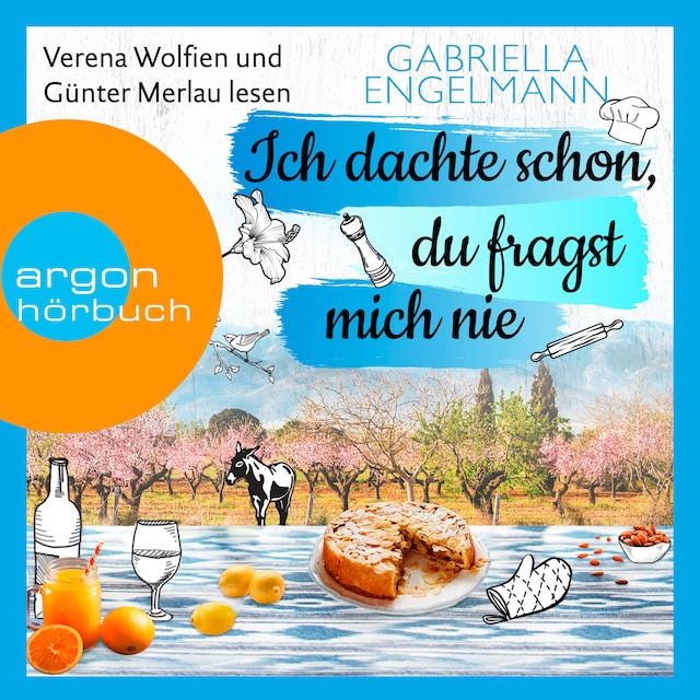 Book cover for Ich dachte schon, du fragst mich nie (Ungekürzt)