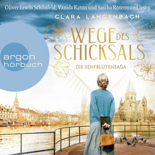 Die Senfblütensaga - Wege des Schicksals als Hörbuch