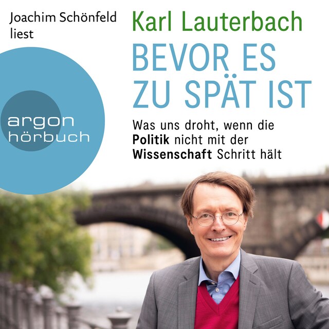 Book cover for Bevor es zu spät ist - Was uns droht, wenn die Politik nicht mit der Wissenschaft Schritt hält (Ungekürzte Lesung)