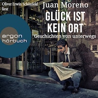 Glück ist kein Ort - Geschichten von unterwegs (Ungekürzte Lesung)