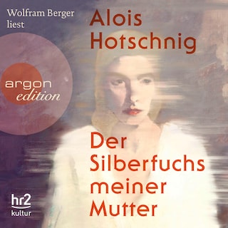 Der Silberfuchs meiner Mutter als Hörbuch