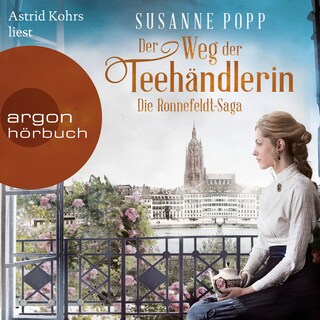 Der Weg der Teehändlerin - Die Ronnefeldt-Saga, Band 2 (Ungekürzte Lesung) als Hörbuch