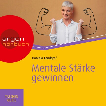 Haufe TaschenGuide - Mentale Stärke gewinnen (Ungekürzt) bookCoverFor