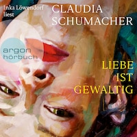 Liebe ist gewaltig (Ungekürzte Lesung)