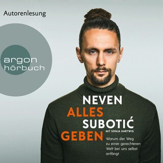 Alles geben - Warum der Weg zu einer gerechteren Welt bei uns selbst anfängt (Ungekürzte Lesung) als Hörbuch