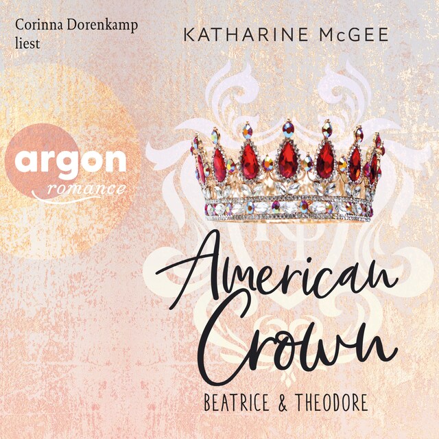 Book cover for Beatrice & Theodore - American Crown, Band 1 (Ungekürzte Lesung)