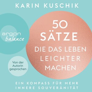 50 Sätze, die das Leben leichter machen - Ein Kompass für mehr innere Souveränität (Ungekürzte Lesung) bookCoverFor