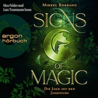 Die Jagd auf den Jadefuchs - Signs of Magic, Band 1 (Ungekürzte Lesung)