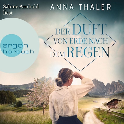 Der Duft von Erde nach dem Regen - Die Südtirol Saga, Band 2 (Ungekürzte Lesung) bookCoverFor