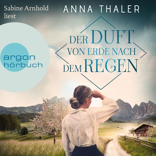 Book cover for Der Duft von Erde nach dem Regen - Die Südtirol Saga, Band 2 (Ungekürzte Lesung)
