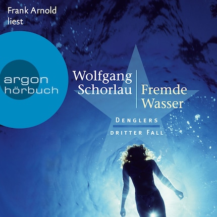 Fremde Wasser - Denglers dritter Fall - Dengler ermittelt, Band 3 (Ungekürzte Lesung) bookCoverFor