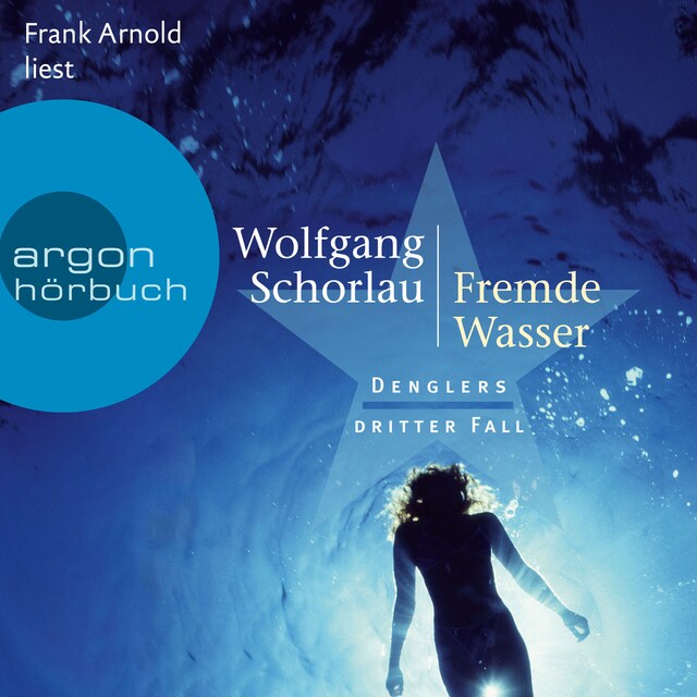 Book cover for Fremde Wasser - Denglers dritter Fall - Dengler ermittelt, Band 3 (Ungekürzte Lesung)