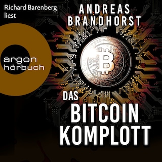Das Bitcoin-Komplott (Ungekürzte Lesung) als Hörbuch