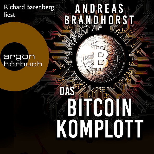 Book cover for Das Bitcoin-Komplott (Ungekürzte Lesung)