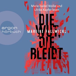 Die Wut, die bleibt als Hörbuch