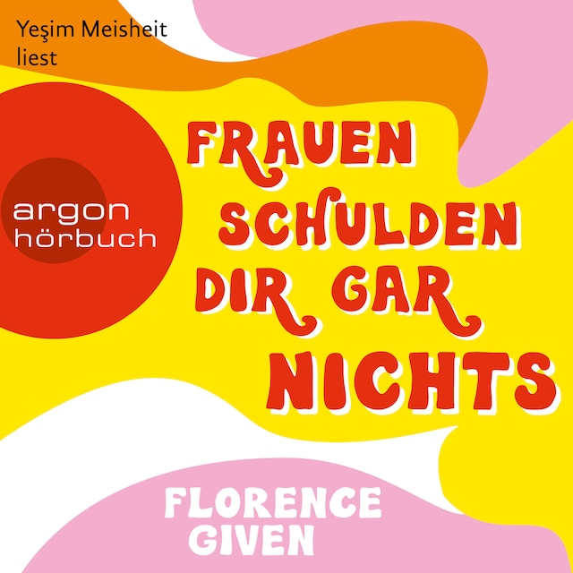 Book cover for Frauen schulden dir gar nichts (Ungekürzte Lesung)