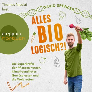 Alles bio - logisch?! als Hörbuch